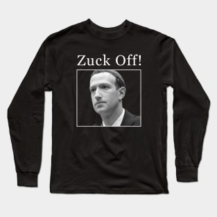 Zuck Off! Long Sleeve T-Shirt